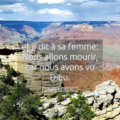 Picture 05 - Juges 13:22 LSG - et il dit à sa femme: Nous allons mourir, car - Bible Verse Picture
