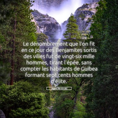 Picture 05 - Juges 20:15 LSG - Le dénombrement que l'on fit en ce jour des - Bible Verse Picture