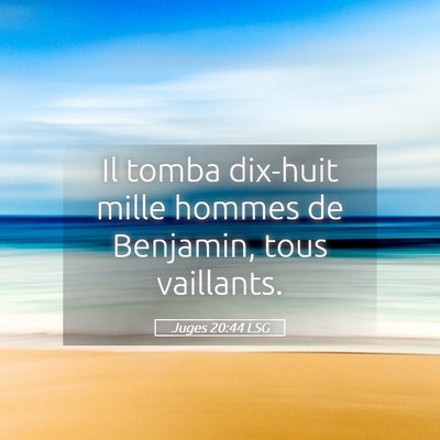 Picture 05 - Juges 20:44 LSG - Il tomba dix-huit mille hommes de Benjamin, tous - Bible Verse Picture