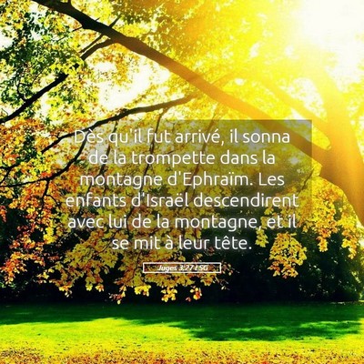 Picture 05 - Juges 3:27 LSG - Dès qu'il fut arrivé, il sonna de la trompette - Bible Verse Picture