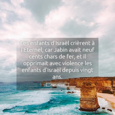 Picture 05 - Juges 4:3 LSG - Les enfants d'Israël crièrent à l'Eternel, car - Bible Verse Picture