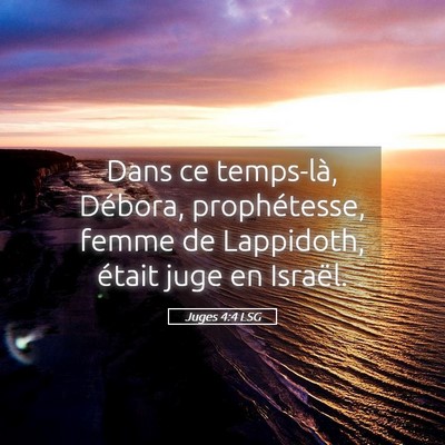 Picture 05 - Juges 4:4 LSG - Dans ce temps-là, Débora, prophétesse, femme - Bible Verse Picture