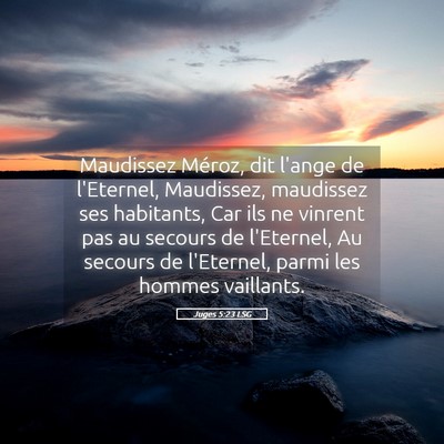 Picture 05 - Juges 5:23 LSG - Maudissez Méroz, dit l'ange de l'Eternel, - Bible Verse Picture