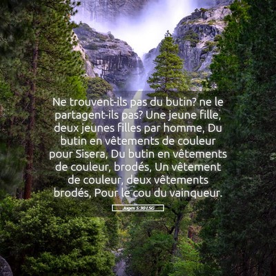 Picture 05 - Juges 5:30 LSG - Ne trouvent-ils pas du butin? ne le partagent-ils - Bible Verse Picture