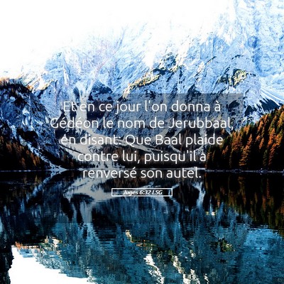 Picture 05 - Juges 6:32 LSG - Et en ce jour l'on donna à Gédéon le nom de - Bible Verse Picture