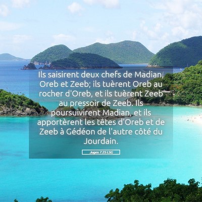 Picture 05 - Juges 7:25 LSG - Ils saisirent deux chefs de Madian, Oreb et Zeeb; - Bible Verse Picture