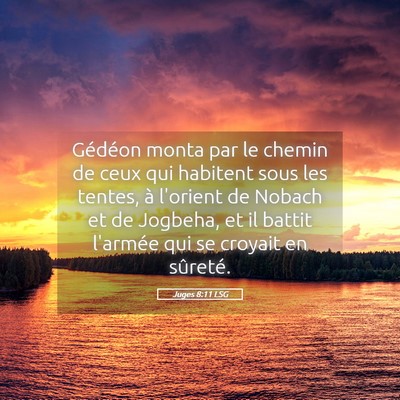Picture 05 - Juges 8:11 LSG - Gédéon monta par le chemin de ceux qui habitent - Bible Verse Picture