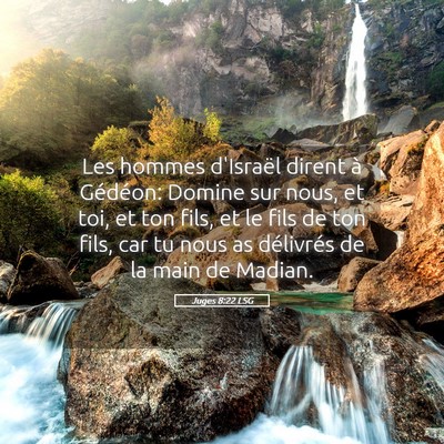 Picture 05 - Juges 8:22 LSG - Les hommes d'Israël dirent à Gédéon: Domine - Bible Verse Picture