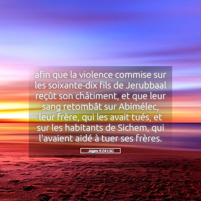 Picture 05 - Juges 9:24 LSG - afin que la violence commise sur les soixante-dix - Bible Verse Picture