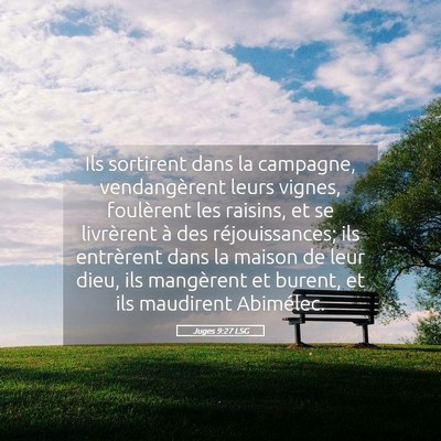Picture 05 - Juges 9:27 LSG - Ils sortirent dans la campagne, vendangèrent - Bible Verse Picture