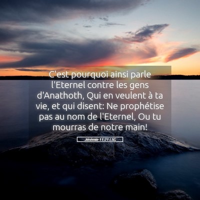 Picture 05 - Jérémie 11:21 LSG - C'est pourquoi ainsi parle l'Eternel contre les - Bible Verse Picture