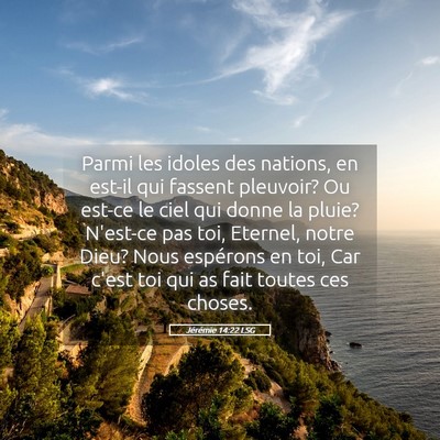 Picture 05 - Jérémie 14:22 LSG - Parmi les idoles des nations, en est-il qui - Bible Verse Picture