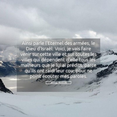 Picture 05 - Jérémie 19:15 LSG - Ainsi parle l'Eternel des armées, le Dieu - Bible Verse Picture