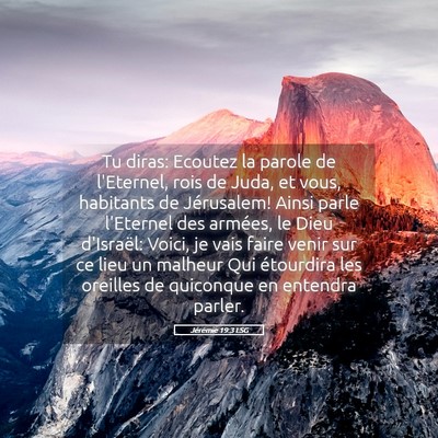 Picture 05 - Jérémie 19:3 LSG - Tu diras: Ecoutez la parole de l'Eternel, rois de - Bible Verse Picture