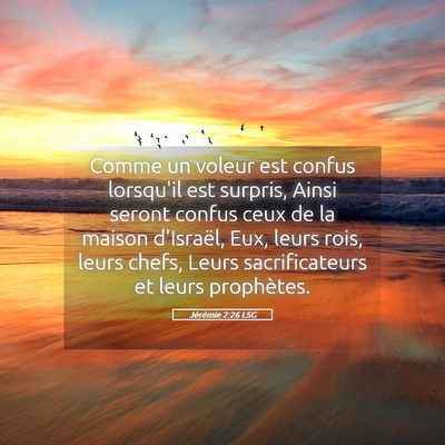 Picture 05 - Jérémie 2:26 LSG - Comme un voleur est confus lorsqu'il est surpris, - Bible Verse Picture