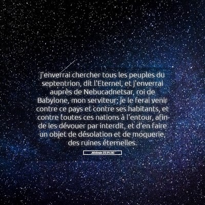 Picture 05 - Jérémie 25:9 LSG - j'enverrai chercher tous les peuples du - Bible Verse Picture