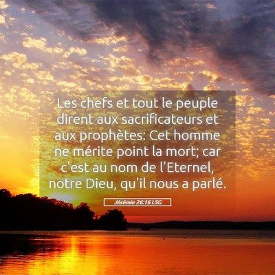 Picture 05 - Jérémie 26:16 LSG - Les chefs et tout le peuple dirent aux - Bible Verse Picture