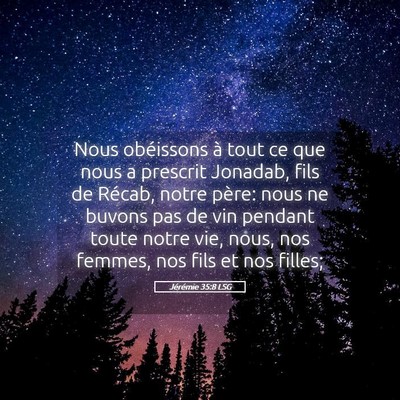 Picture 05 - Jérémie 35:8 LSG - Nous obéissons à tout ce que nous a prescrit - Bible Verse Picture