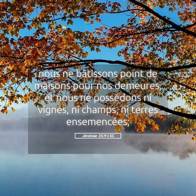 Picture 05 - Jérémie 35:9 LSG - nous ne bâtissons point de maisons pour nos - Bible Verse Picture