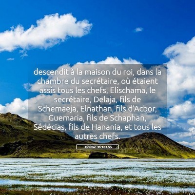 Picture 05 - Jérémie 36:12 LSG - descendit à la maison du roi, dans la chambre du - Bible Verse Picture
