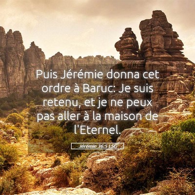 Picture 05 - Jérémie 36:5 LSG - Puis Jérémie donna cet ordre à Baruc: Je suis - Bible Verse Picture