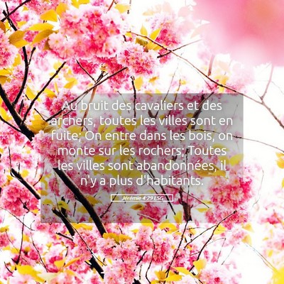 Picture 05 - Jérémie 4:29 LSG - Au bruit des cavaliers et des archers, toutes les - Bible Verse Picture