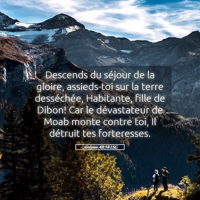 Picture 05 - Jérémie 48:18 LSG - Descends du séjour de la gloire, assieds-toi sur - Bible Verse Picture