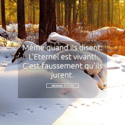 Picture 05 - Jérémie 5:2 LSG - Même quand ils disent: L'Eternel est vivant! - Bible Verse Picture