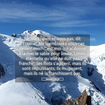 Picture 05 - Jérémie 5:22 LSG - Ne me craindrez-vous pas, dit l'Eternel, Ne - Bible Verse Picture
