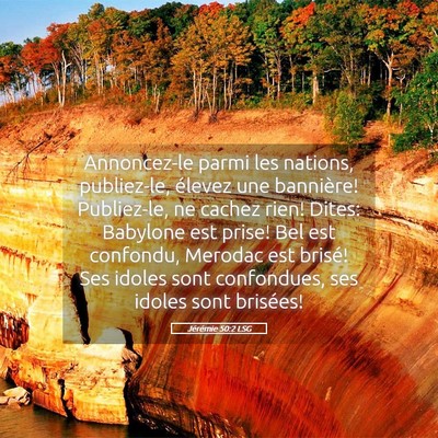 Picture 05 - Jérémie 50:2 LSG - Annoncez-le parmi les nations, publiez-le, - Bible Verse Picture