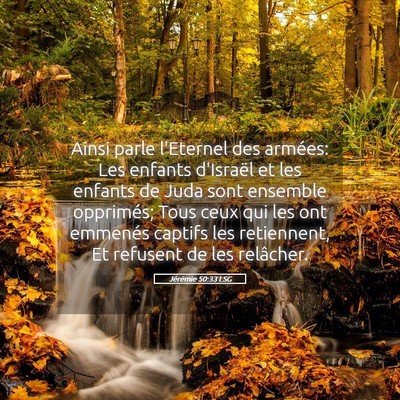 Picture 05 - Jérémie 50:33 LSG - Ainsi parle l'Eternel des armées: Les enfants - Bible Verse Picture