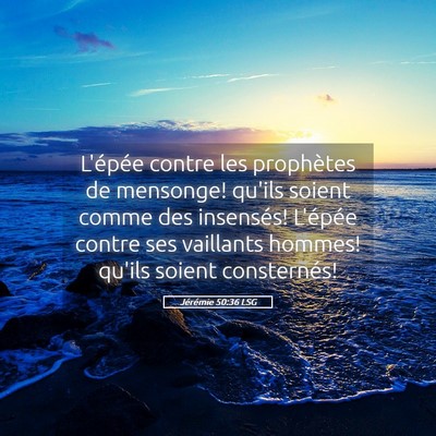Picture 05 - Jérémie 50:36 LSG - L'épée contre les prophètes de mensonge! - Bible Verse Picture
