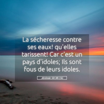 Picture 05 - Jérémie 50:38 LSG - La sécheresse contre ses eaux! qu'elles - Bible Verse Picture