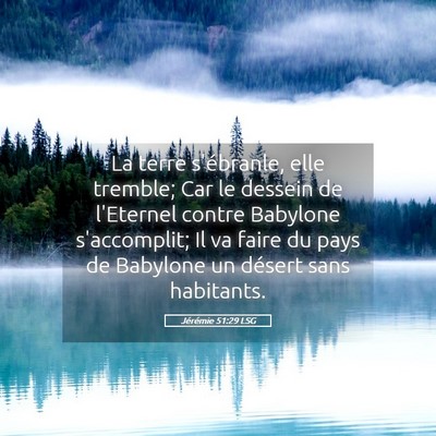 Picture 05 - Jérémie 51:29 LSG - La terre s'ébranle, elle tremble; Car le dessein - Bible Verse Picture
