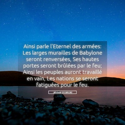 Picture 05 - Jérémie 51:58 LSG - Ainsi parle l'Eternel des armées: Les larges - Bible Verse Picture