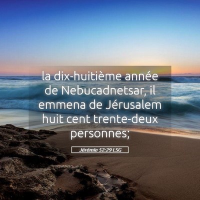 Picture 05 - Jérémie 52:29 LSG - la dix-huitième année de Nebucadnetsar, il - Bible Verse Picture