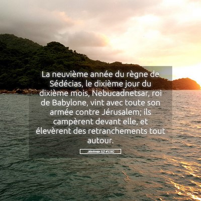 Picture 05 - Jérémie 52:4 LSG - La neuvième année du règne de Sédécias, le - Bible Verse Picture