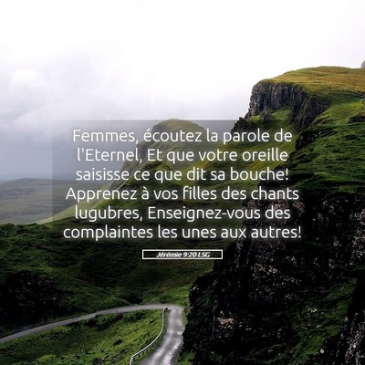 Picture 05 - Jérémie 9:20 LSG - Femmes, écoutez la parole de l'Eternel, Et que - Bible Verse Picture