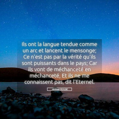 Picture 05 - Jérémie 9:3 LSG - Ils ont la langue tendue comme un arc et lancent - Bible Verse Picture