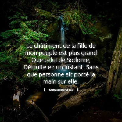 Picture 05 - Lamentations 4:6 LSG - Le châtiment de la fille de mon peuple est plus - Bible Verse Picture