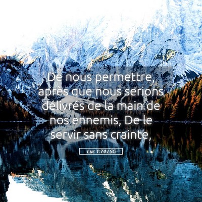 Picture 05 - Luc 1:74 LSG - De nous permettre, après que nous serions - Bible Verse Picture