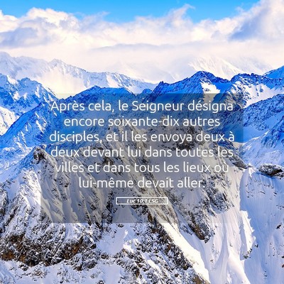 Picture 05 - Luc 10:1 LSG - Après cela, le Seigneur désigna encore - Bible Verse Picture