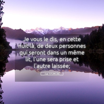 Picture 05 - Luc 17:34 LSG - Je vous le dis, en cette nuit-là, de deux - Bible Verse Picture