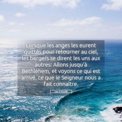 Picture 05 - Luc 2:15 LSG - Lorsque les anges les eurent quittés pour - Bible Verse Picture