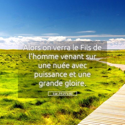 Picture 05 - Luc 21:27 LSG - Alors on verra le Fils de l'homme venant sur une - Bible Verse Picture