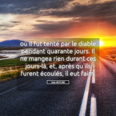 Picture 05 - Luc 4:2 LSG - où il fut tenté par le diable pendant quarante - Bible Verse Picture