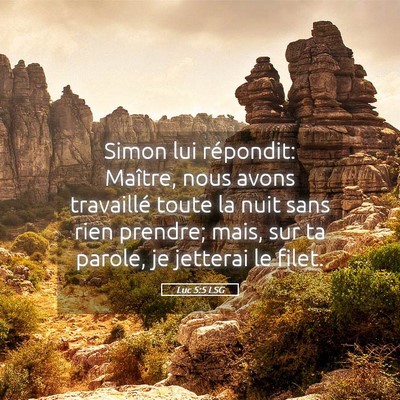 Picture 05 - Luc 5:5 LSG - Simon lui répondit: Maître, nous avons - Bible Verse Picture