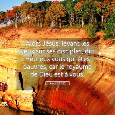 Picture 05 - Luc 6:20 LSG - Alors Jésus, levant les yeux sur ses disciples, - Bible Verse Picture