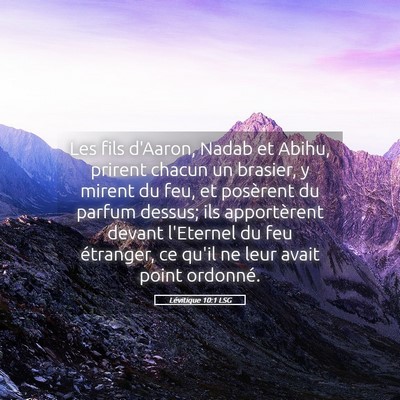 Picture 05 - Lévitique 10:1 LSG - Les fils d'Aaron, Nadab et Abihu, prirent chacun - Bible Verse Picture