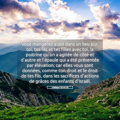 Picture 05 - Lévitique 10:14 LSG - Vous mangerez aussi dans un lieu pur, toi, tes - Bible Verse Picture